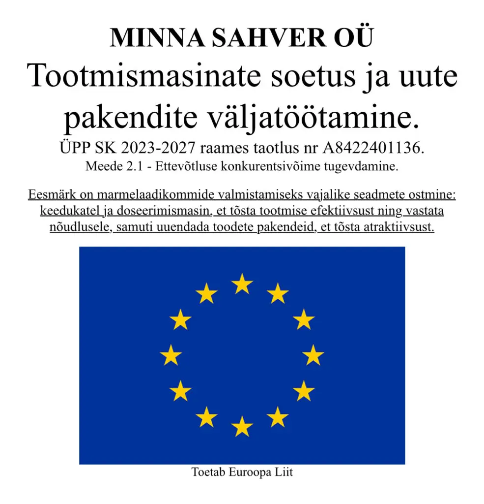 Minna Sahver OÜ tootmismasinate soetus ja uute pakendite väljatöötamine - toetab Euroopa Liit